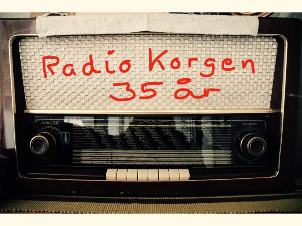 I disse dager jubilerer Radio Korgen igjen. Det er nå 35 år siden oppstarten i mars 1982. Still going strong:)